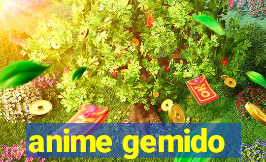 anime gemido
